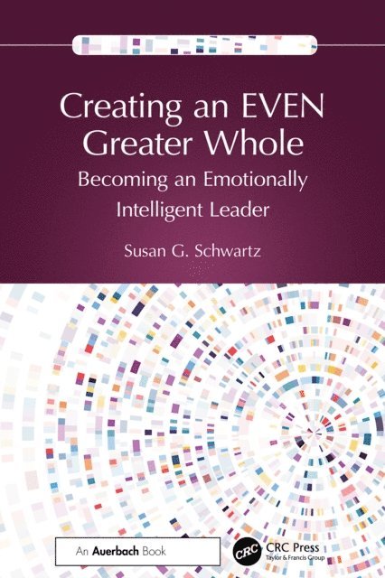 Susan G. Schwartz - Creating an EVEN Greater Whole, E-bok