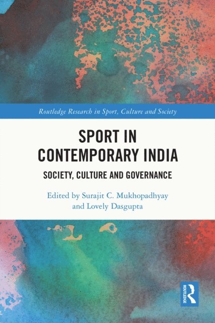 Lovely Dasgupta, Surajit C. Mukhopadhyay - Sport in Contemporary India, E-bok
