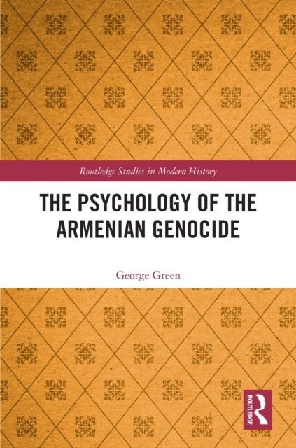 George Green - Psychology of the Armenian Genocide, E-bok