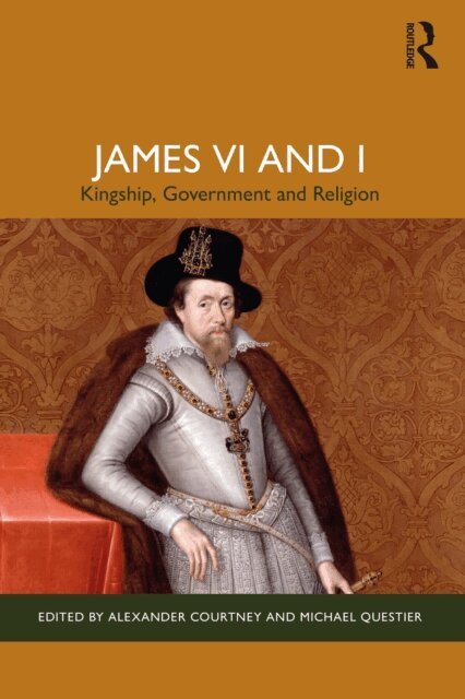 Michael Questier, Alexander Courtney - James VI and I, E-bok