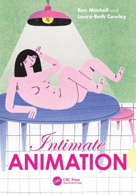 Laura-Beth Cowley, Ben Mitchell - Intimate Animation, E-bok