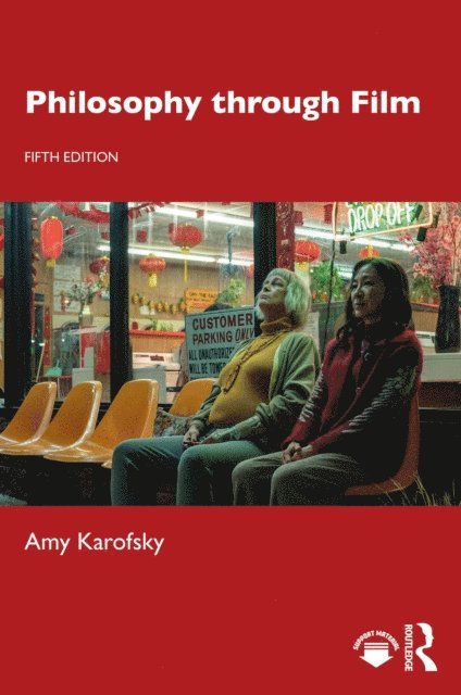 Amy Karofsky - Philosophy through Film, E-bok
