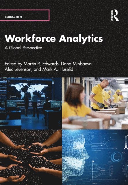 Mark A. Huselid, Alec Levenson, Dana Minbaeva, Martin R. Edwards - Workforce Analytics, E-bok
