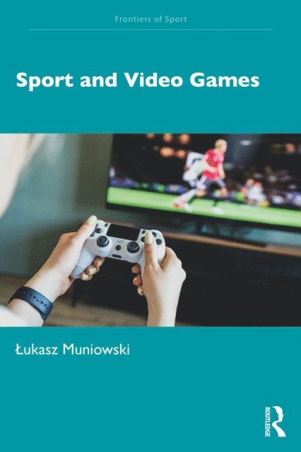 Lukasz Muniowski - Sport and Video Games, E-bok