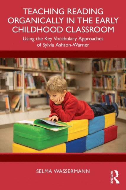 Selma Wassermann - Teaching Reading Organically in the Early Childhood Classroom, E-bok