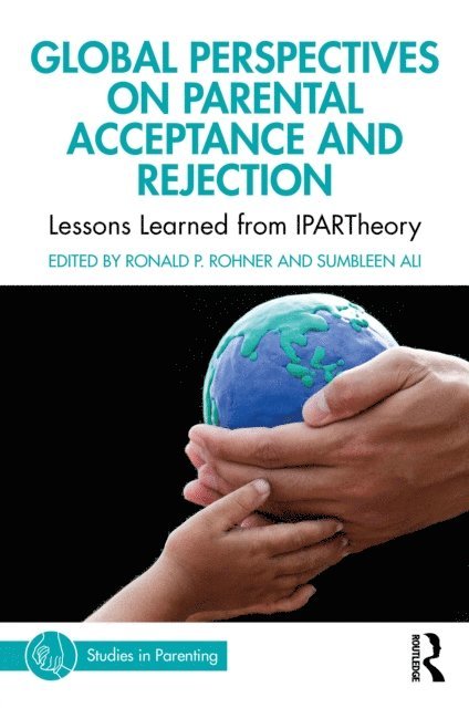 Sumbleen Ali, Ronald P. Rohner - Global Perspectives on Parental Acceptance and Rejection, E-bok