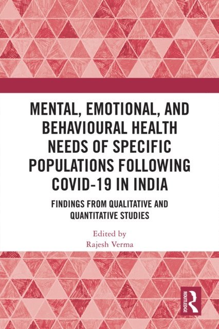 Rajesh Verma - Mental, Emotional, and Behavioural Health Needs of Specific Populations following COVID-19 in India, E-bok