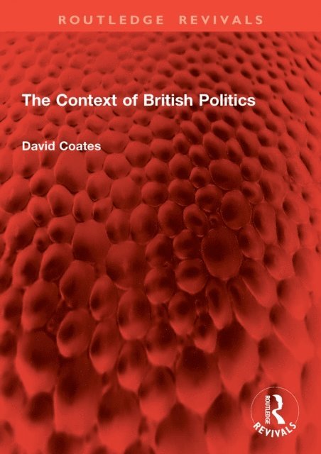 David Coates - Context of British Politics, E-bok