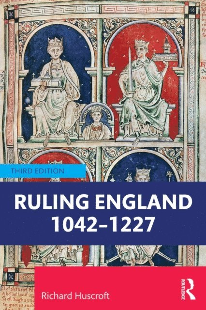 Richard Huscroft - Ruling England 1042-1227, E-bok