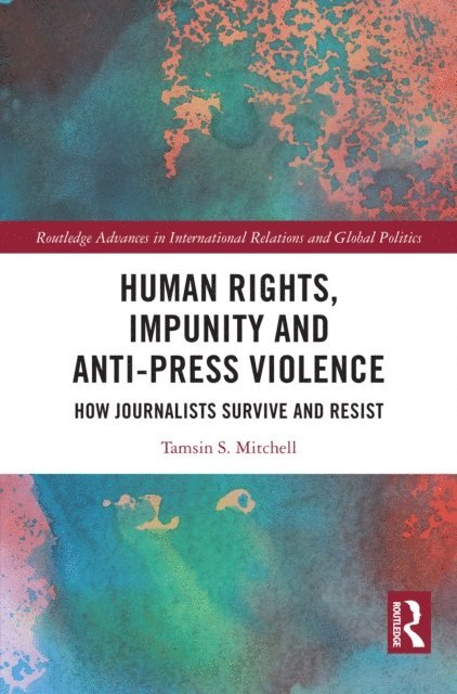 Tamsin S. Mitchell - Human Rights, Impunity and Anti-Press Violence, E-bok. Tillgänglighet: Lägg i varukorg