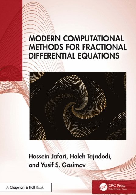 Yusif S. Gasimov, Haleh Tajadodi, Hossein Jafari - Modern Computational Methods for Fractional Differential Equations, E-bok. Tillgänglighet: Lägg i varukorg