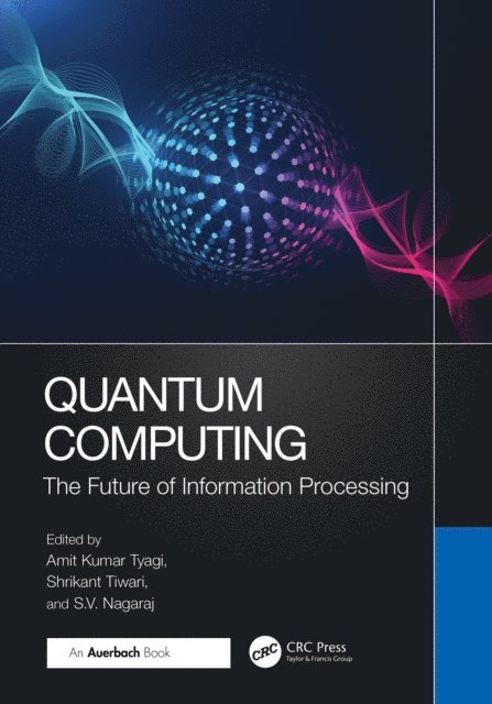 S.V. Nagaraj, Amit Kumar Tyagi, Shrikant Tiwari - Quantum Computing, E-bok
