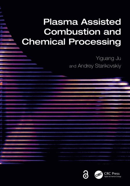 Andrey Starikovskiy, Yiguang Ju - Plasma Assisted Combustion and Chemical Processing, E-bok