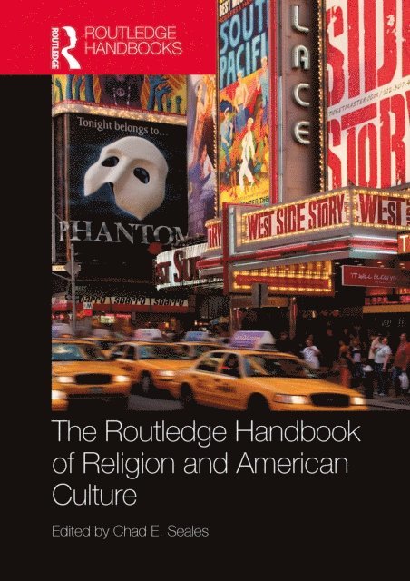Chad E. Seales - Routledge Handbook of Religion and American Culture, E-bok