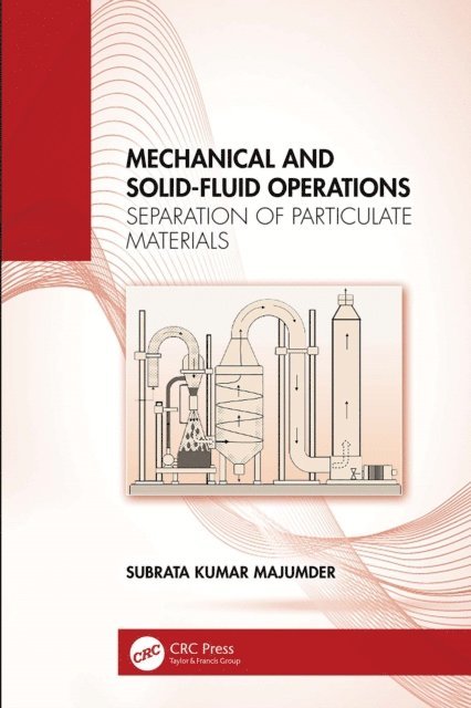 Subrata Kumar Majumder - Mechanical and Solid-Fluid Operations, E-bok