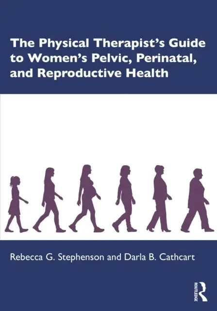 Darla B. Cathcart, Rebecca G. Stephenson - Physical Therapist's Guide to Women's Pelvic, Perinatal, and Reproductive Health, E-bok. Tillgänglighet: Lägg i varukorg