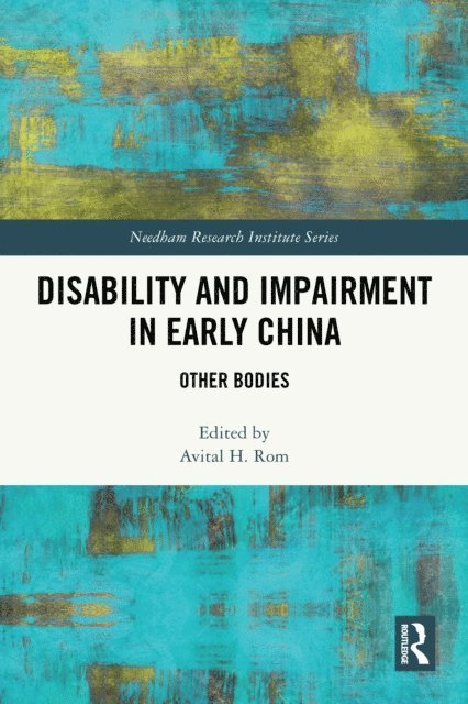 Avital H. Rom - Disability and Impairment in Early China, E-bok