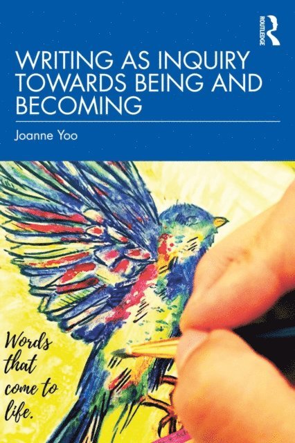 Joanne Yoo - Writing as Inquiry Towards Being and Becoming, E-bok