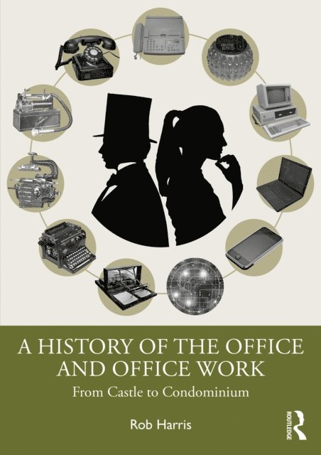 Rob Harris - History of the Office and Office Work, E-bok