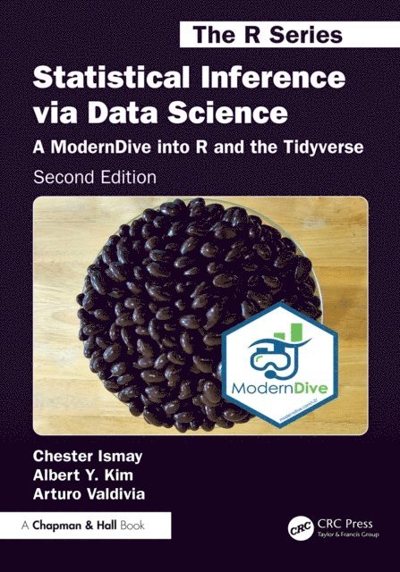 Arturo Valdivia, Albert Y. Kim, Chester Ismay - Statistical Inference via Data Science, E-bok