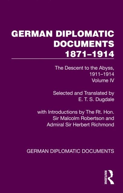 E.T.S. Dugdale - German Diplomatic Documents 1871-1914 Volume 4, E-bok