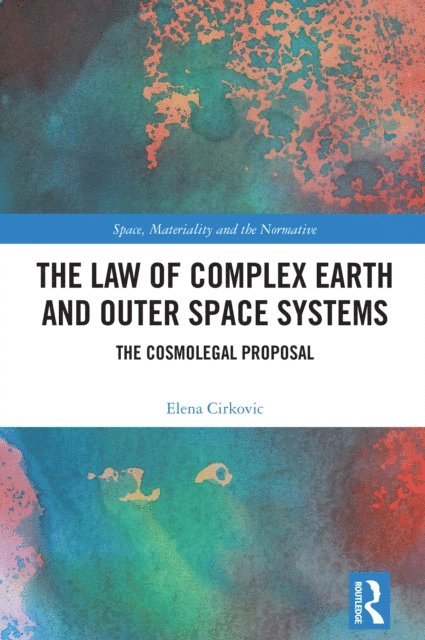 Elena Cirkovic - Law of Complex Earth and Outer Space Systems, E-bok