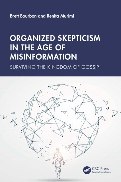 Renita Murimi, Brett Bourbon - Organized Skepticism in the Age of Misinformation, E-bok