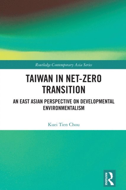 Kuei Tien Chou - Taiwan in Net-Zero Transition, E-bok