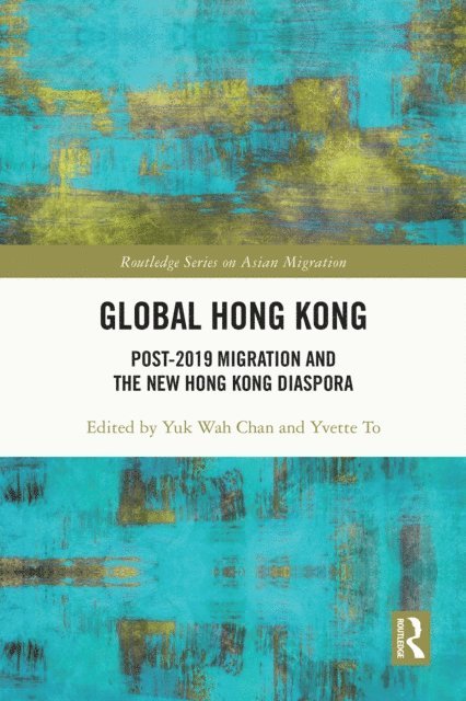 Yvette To, Yuk Wah Chan - Global Hong Kong, E-bok