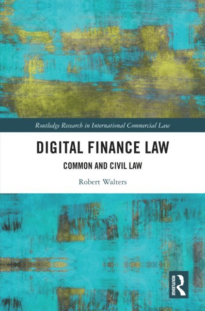 Robert Walters - Digital Finance Law, E-bok