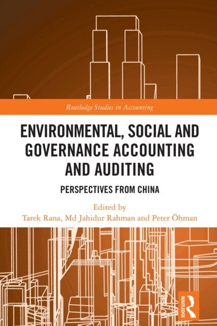 Peter Ohman, Md Jahidur Rahman, Tarek Rana - Environmental, Social and Governance Accounting and Auditing, E-bok