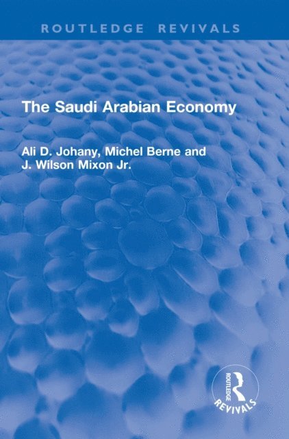 J. Wilson Mixon Jr., Michel Berne, Ali D. Johany - Saudi Arabian Economy, E-bok. Tillgänglighet: Lägg i varukorg