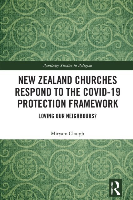 Miryam Clough - New Zealand Churches Respond to the Covid-19 Protection Framework, E-bok