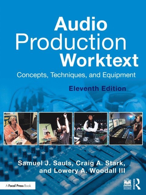 Lowery A. Woodall III, Craig A. Stark, Samuel J. Sauls - Audio Production Worktext, E-bok. Tillgänglighet: Lägg i varukorg