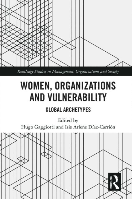 Isis Arlene Diaz-Carrion, Hugo Gaggiotti - Women, Organizations and Vulnerability, E-bok