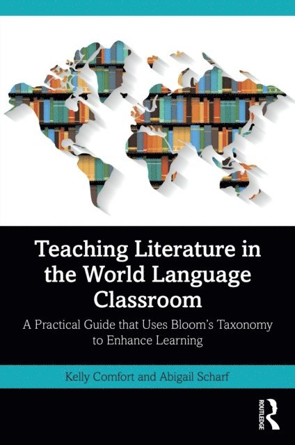 Abigail Scharf, Kelly Comfort - Teaching Literature in the World Language Classroom, E-bok