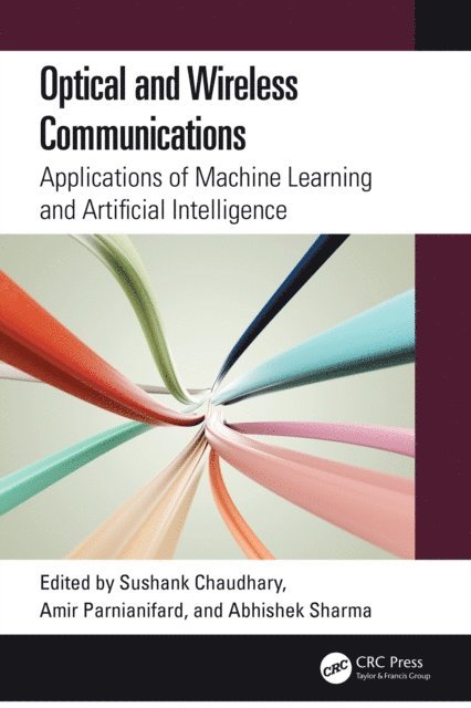 Abhishek Sharma, Amir Parnianifard, Sushank Chaudhary - Optical and Wireless Communications, E-bok