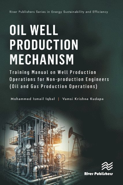 Vamsi Krishna Kudapa, Mohammed Ismail Iqbal - Oil Well Production Mechanism, E-bok