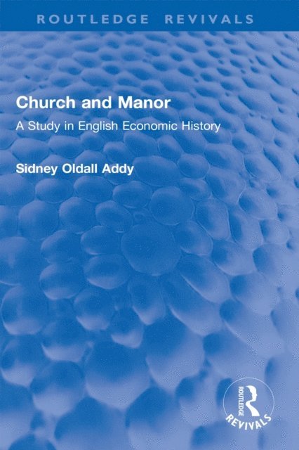 Sidney Oldall Addy - Church and Manor, E-bok