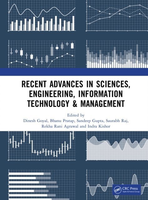 Indra Kishor, Rekha Rani Agrawal, Saurabh Raj, Sandeep Gupta, Bhanu Pratap, Dinesh Goyal - Recent Advances in Sciences, Engineering, Information Technology & Management, E-bok