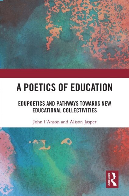 Alison Jasper, John I'Anson - Poetics of Education, E-bok
