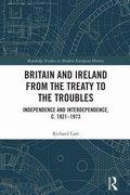 Britain and Ireland from the Treaty to the Troubles