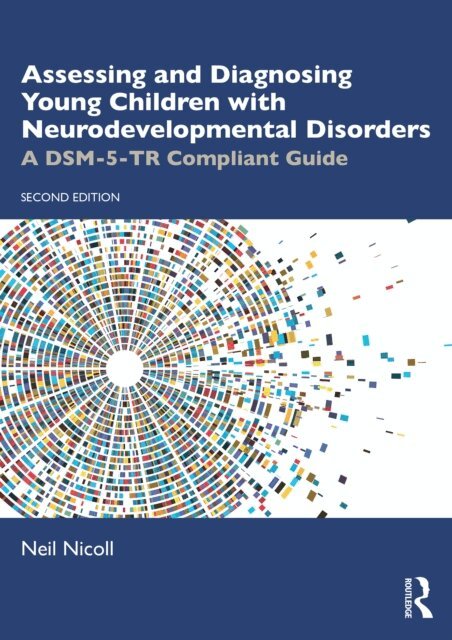 Neil Nicoll - Assessing and Diagnosing Young Children with Neurodevelopmental Disorders, E-bok