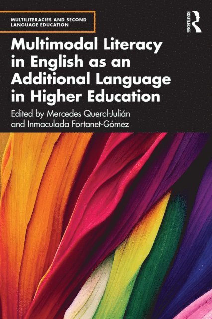 Inmaculada Fortanet-Gomez, Mercedes Querol-Julian - Multimodal Literacy in English as an Additional Language in Higher Education, E-bok