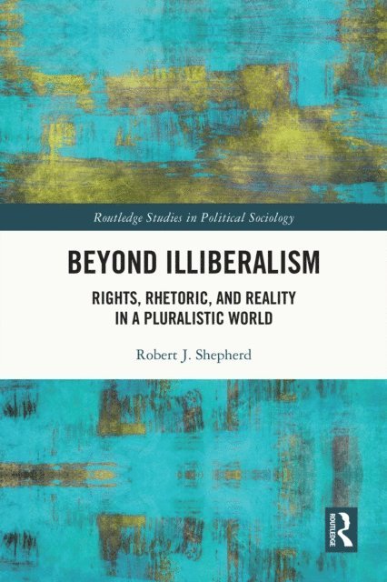 Robert Shepherd - Beyond Illiberalism, E-bok
