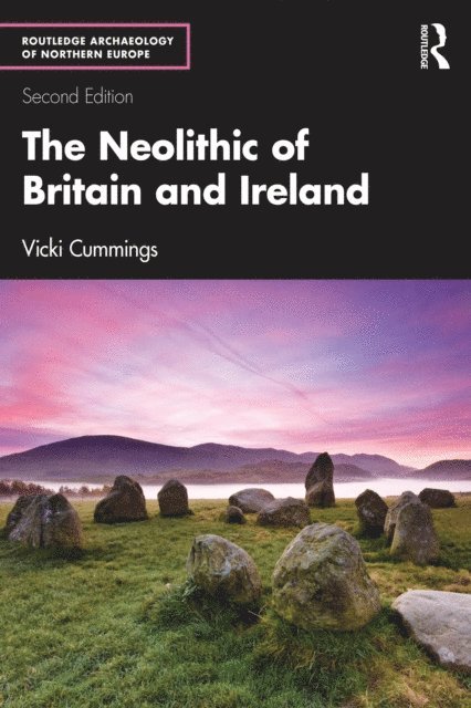 Vicki Cummings - Neolithic of Britain and Ireland, E-bok