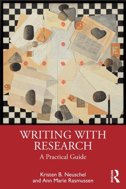 Ann Marie Rasmussen, Kristen B. Neuschel - Writing with Research, E-bok