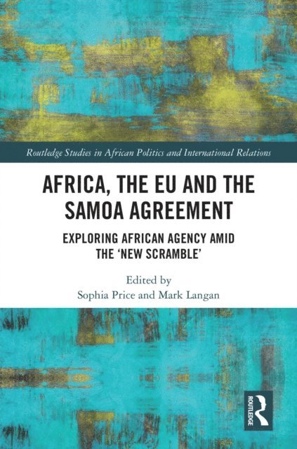 Mark Langan, Sophia Price - Africa, the EU and the Samoa Agreement, E-bok