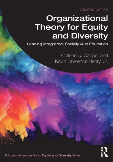 Kevin Lawrence Henry Jr., Colleen A. Capper - Organizational Theory for Equity and Diversity, E-bok