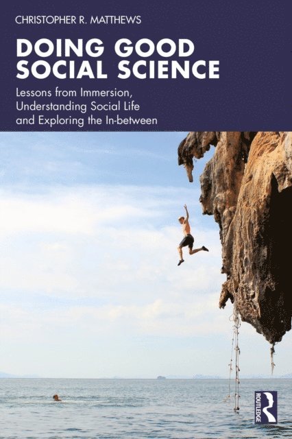 Christopher R. Matthews - Doing Good Social Science, E-bok